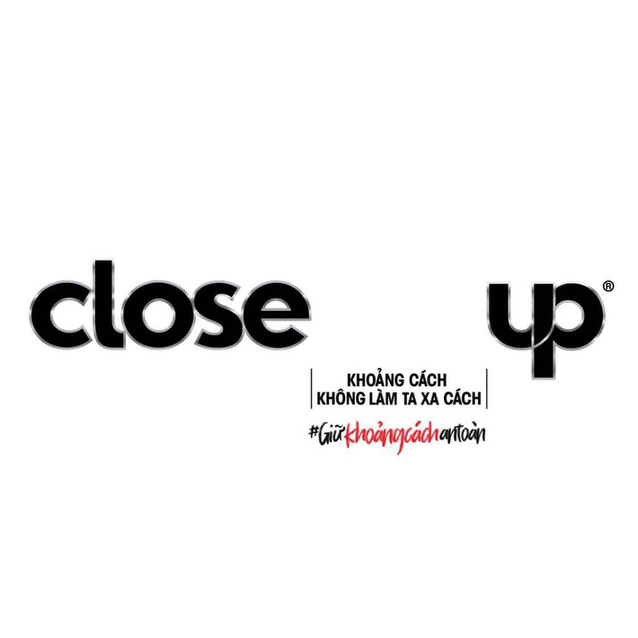 Thương hiệu kem đánh răng Closeup cũng "biến thành" Close up khoảng cách không làm ta xa cách, kèm theo hastag giữ khoảng cách an toàn 2 mét.
