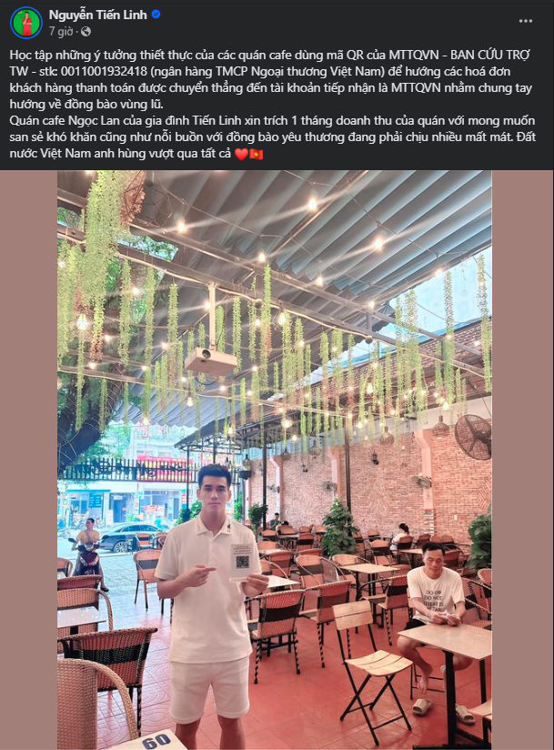 Cụ thể, Tiến Linh chia sẻ: “Học tập những ý tưởng thiết thực của các quán cafe dùng mã QR của Mặt trận Tổ quốc Việt Nam – Ban cứu trợ trung ương để khách hàng thanh toán được chuyển thẳng đến tài khoản tiếp nhận là MTTQVN nhằm chung tay hướng về đồng bào vùng lũ...