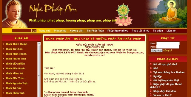 2. Nghe pháp âm: Đây là nơi chia sẻ những pháp âm Phật giáo, do Đại đức Thích Thiện Thuận - Viện Chuyên tu, Làng Vạn Hạnh, Thị trấn Phú Mỹ, huyện Tân Thành, tỉnh Bà Rịa-Vũng Tàu. Website: http://www.nghephapam.com/