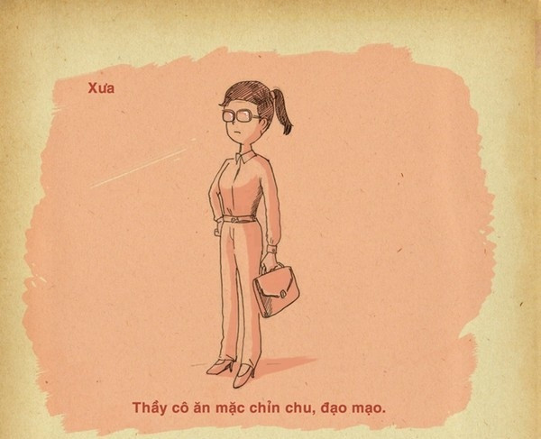 Trang phục của các thầy cô giáo cũng thay đổi theo thời gian, nếu như trước đây chỉ chú trọng sự gọn gàng, nghiêm túc...