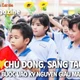 Chủ động, sáng tạo bước vào kỷ nguyên giàu mạnh