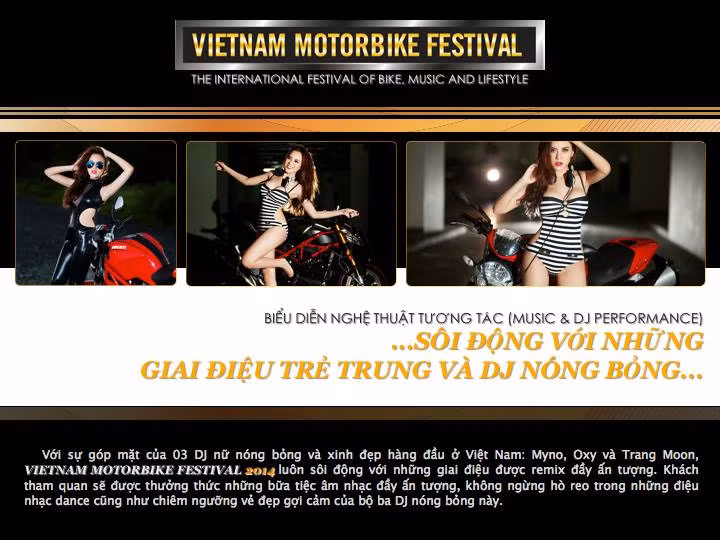 Những nữ DJ nóng bỏng nổi tiếng ở Việt Nam cũng sẽ thể hiện những giai điệu sôi động và ấn tượng tại đây.