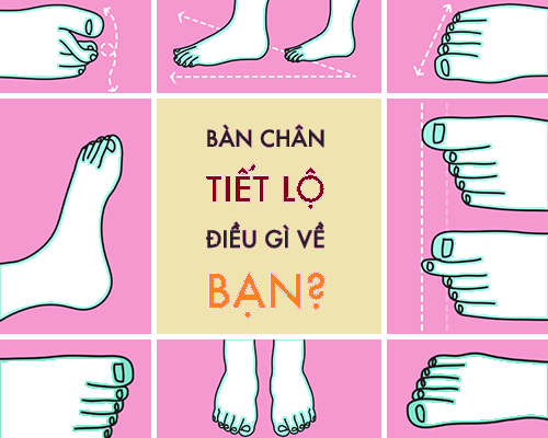 Nhìn tướng bàn chân biết ngay hậu vận sang hay hèn Nhin tuong ban chan biet ngay hau van sang hay hen