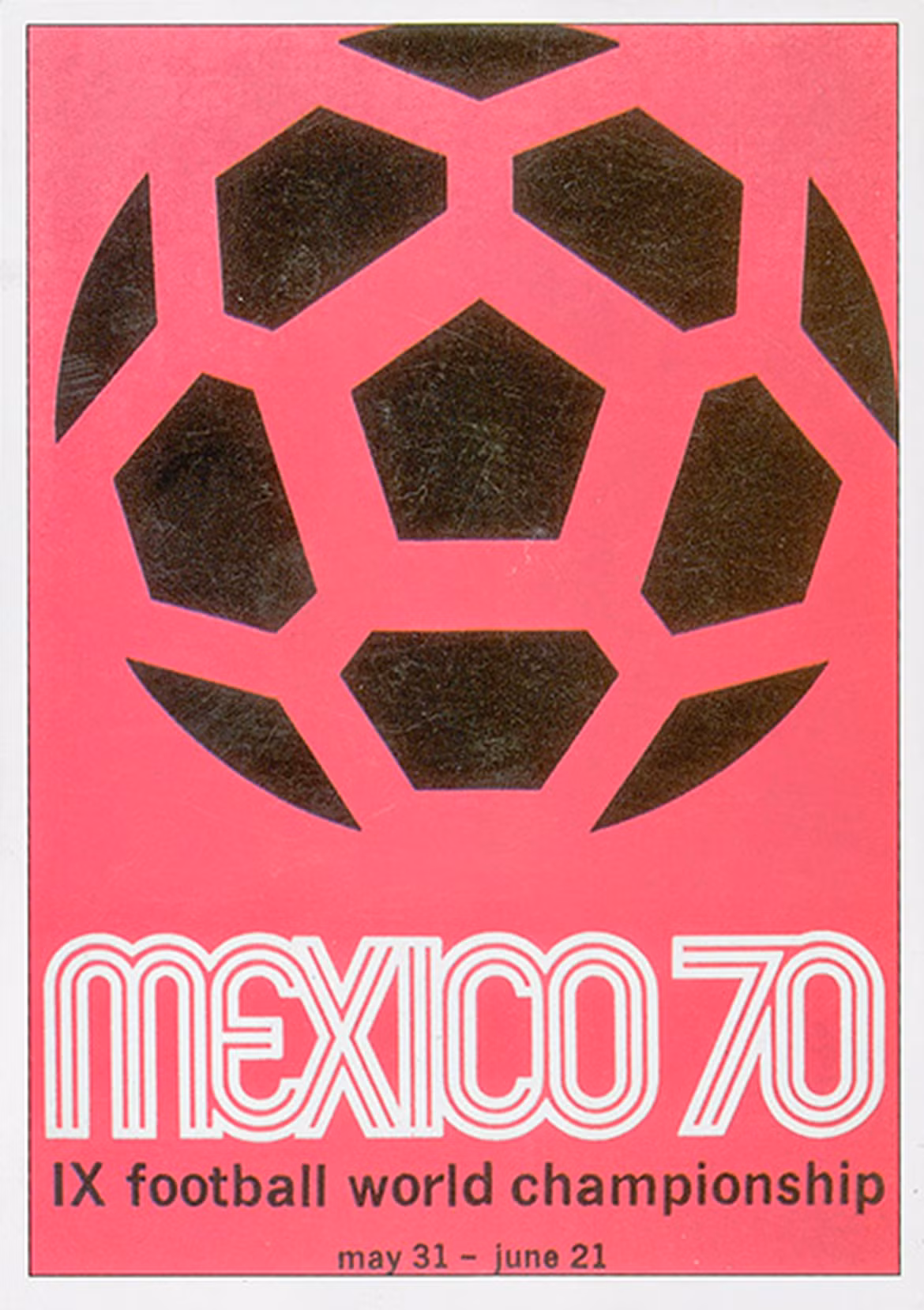 Poster World Cup Mexico 1970 có lẽ là poster đơn giản nhất trong các kỳ World Cup từng được tổ chức, với hình ảnh một trái bóng cách điệu. Ảnh: FIFA.