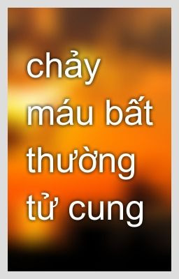 Chảy máu bất thường là một trong những dấu hiệu của bệnh ung thư. Ho ra máu có thể là ung thư phổi, máu trong phân có thể là đại tràng hoặc ung thư trực tràng, máu trong nước tiểu là ung thư bàng quang, chảy máu âm đạo kéo dài lâu dần dẫn đến ung thư cổ tử cung, và chảy máu từ núm vú có thể là ung thư vú.