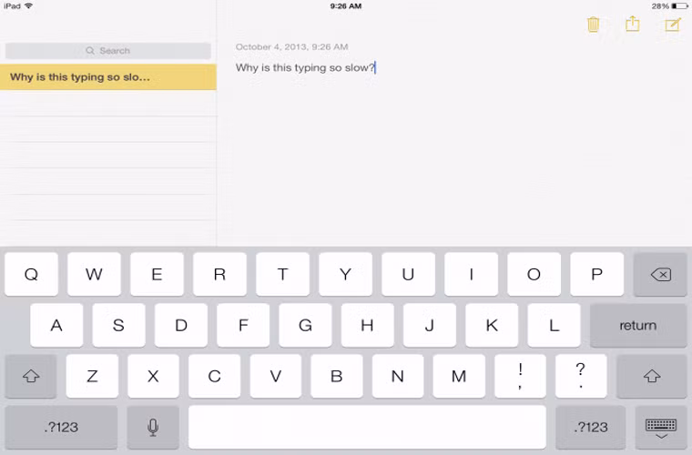 Đánh máy chậm. Nhiều người dùng gặp phải hiện tượng đánh máy bị chậm trên iPhone và iPad sau khi nâng cấp lên iOS7.