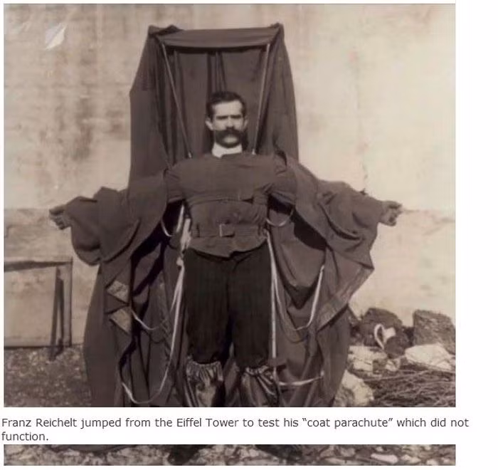 Franz Reichelt là một thợ may, nhà phát minh nhảy dù nổi tiếng. Ông chết do nhảy từ tháp Eiffel khi thử nghiệm một chiếc dù mình thiết kế.
