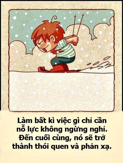 Bạn đã bao giờ bạn làm bất kỳ việc gì cũng với sự nỗ lực hết mình, bền bỉ từ ngày này sang ngày khác chưa? Nếu chưa hãy bắt đầu ngay từ hôm nay!