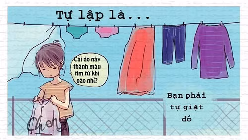 Việc giặt quần áo cũng trở nên khó khăn khi bạn đã quen với việc có mẹ làm cho nhưng giờ đây bạn phải tự làm lấy tất cả.