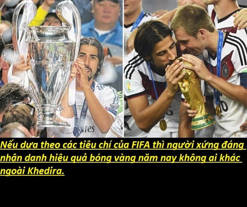 Đúng ra người xứng đáng nhất cho danh hiệu quả bóng vàng của FIFA không ai khác ngoài Khedira vì anh giành vô địch UEFA Champions League cùng Real Madrid và vô địch World Cup cùng ĐTQG Đức.