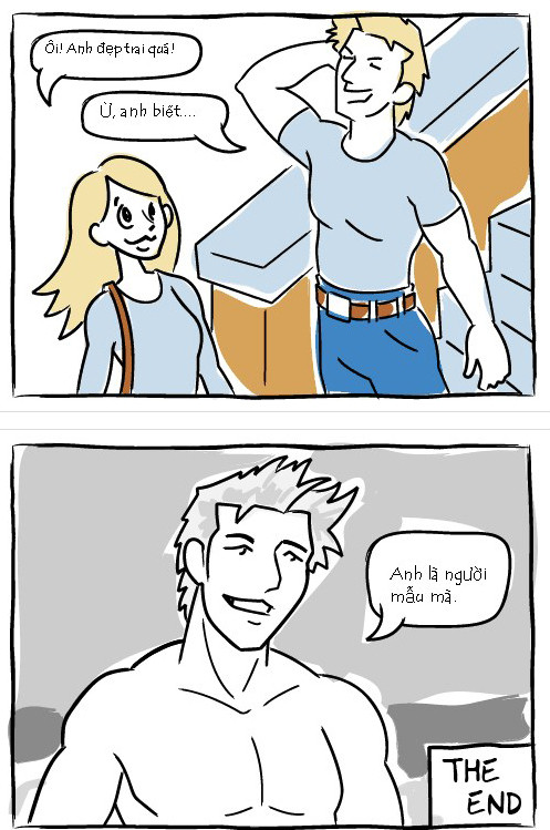 Không có người này, sẽ có người khác. Những chàng "hot boy" tự phong luôn tự tin vào vẻ ngoài của mình liệu có cho những cô gái một bờ vai vững chắc, một hạnh phúc thực sự (?) Các cô gái trẻ hãy suy nghĩ thật kỹ nha.