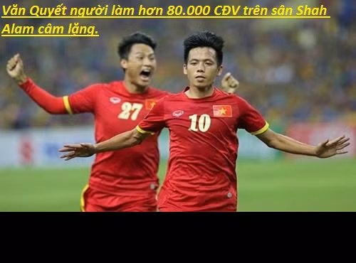 Bàn thắng của Văn Quyết đã làm toàn bộ CĐV Malaysia có mặt trên sân Shah Alam câm lặng, chỉ còn hơn 2.000 CĐV Việt Nam như nổ tung sau bàn thắng quyết định nhấn chìm Malaysia.