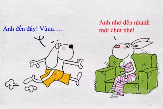 Khi bạn cần anh ấy sẵn sàng đến ngay, nhưng điều đó không có nghĩa anh ấy sẽ yêu bạn suốt đời.