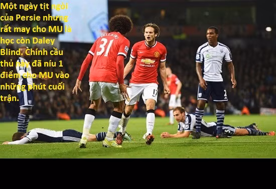 Nhưng rất may cho MU, Persie tịt ngòi nhưng lại có người Hà Lan khác cứu rỗi các linh hồn của Quỷ đỏ, đó là Daley Blind. Vào thời gian bù giờ, Blind dứt điểm bóng đi sát cột khiến thủ môn West Brom bó tay và gỡ hòa cho MU vào những phút cuối trận.