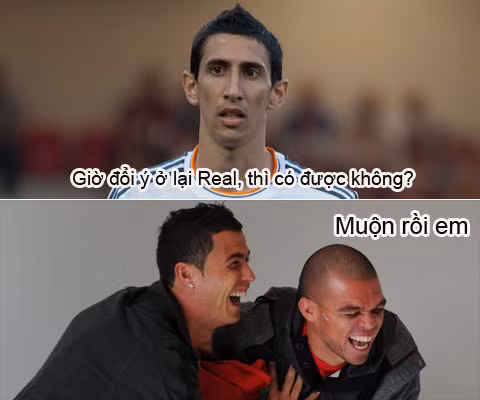 Ảnh chế khi biết Di Maria hối hận vì sự ra đi, các đồng đội tại Real đã xát thêm muối vào lòng "thiên thần" này.