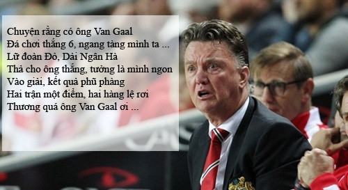 Và cư dân mạng đã có một bài thơ chế để thương xót cho vị thuyền trưởng có tài nhưng chắc chưa gặp thời của MU là Luis Van Gaal.