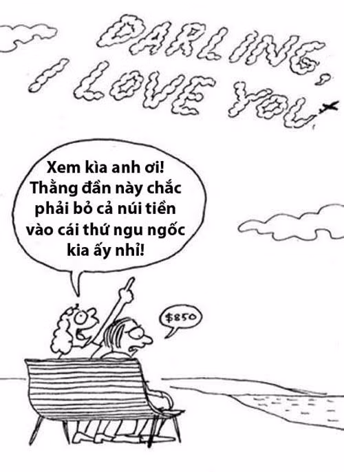 Thậm chí dù chi cả đống tiền mà không hợp ý các nàng thì cũng thật thảm.