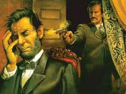 2. Ngày 14/4/1865, Tổng thống Abraham Lincoln và vợ Mary tới xem vở hài kịch "Our American Cousin" tại nhà hát Ford (Washington D.C.). Khi gần hết vở kịch, Tổng thống Lincoln bị John Wilkes Booth rút súng ám sát ông chủ Nhà Trắng.
