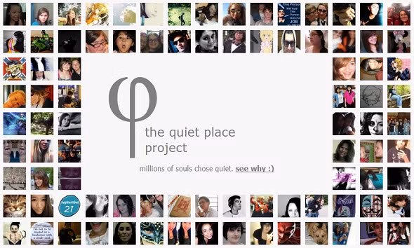 The Quiet Place Project. Website giúp bạn tránh xa mọi sự ồn ào trên web. Trang này còn cung cấp thêm một số trang web giúp bạn thư giãn nữa, như 90 Seconds Relaxation Exercise, the Quiet Place, và the Thoughts Room, tất cả đều có giai điệu nhẹ nhàng, êm ái, giúp bạn thư giãn và thoát khỏi mọi lo lắng phiền muộn. Chẳng hạn, vào http://thequietplaceproject.com/90seconds, bạn sẽ được thưởng thức bản nhạc êm ái và có thể giúp bạn “sống chậm” lại một chút để hưởng thụ giai điệu cuộc sống.