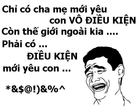 Chỉ có cha mẹ mới yêu con vô điều kiện.