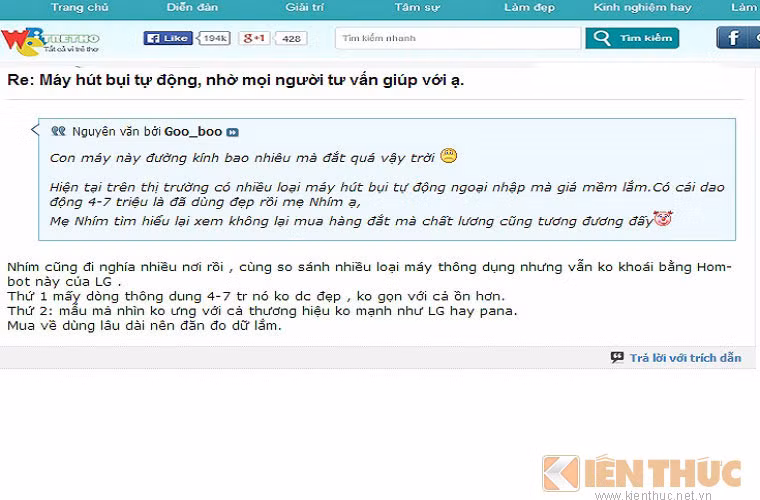 3. Người tiêu dùng "mổ xẻ" robot hút bụi? Tiết kiệm thời gian và giải phóng đôi tay cho người dùng, xong robot hút bụi cũng có những điểm khiến người tiêu dùng e dè khi định "đầu tư" một chiếc máy. Nickname Gobo chia sẻ trên diễn đàn Webtretho.com điều khiến chị băn khoăn là giá của sản phẩm khá “mắc”, chỉ nên mua những sản phẩm có giá từ 4-7 triệu đồng. 