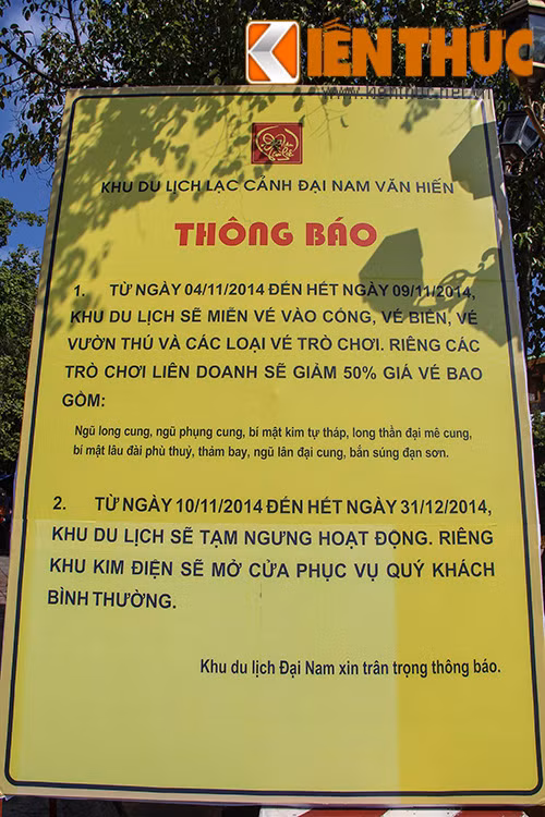 Trước đó, ngày 4/11, trên website của KDL Đại Nam đã thông báo về việc ngưng hoạt động từ ngày 10/11 đến 31/12/2014. Theo đó, từ ngày 4/11 đến ngày 9/11, KDL sẽ miễn phí toàn bộ vé vào cổng, vé biển, vé vườn thú và các loại vé trò chơi.