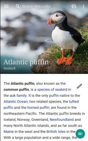  16. Wikipedia Ứng dụng Wikipedia dành cho Android cung cấp tính năng duyệt tab, bài báo liên kết, hình ảnh tham khảo và nhiều thứ khác… Tất cả những tiện ích này giúp người dùng dễ dàng hơn trong việc truy cập vào bách khoa toàn thư miễn phí nổi tiếng là toàn diện nhất thế giới hiện nay cũng như đóng góp cho nó được nhiều hơn. 