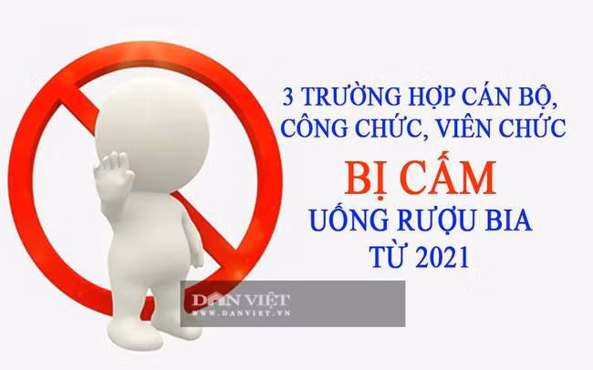 Tu thang 1/2021: Cong chuc, vien chuc khong duoc uong ruou bia trong truong hop nao?