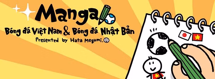Những bức vẽ manga của Megumi hi vọng sẽ gắn chặt thêm tình hữu nghị trong hợp tác bóng đá giữa Nhật Bản và Việt Nam.