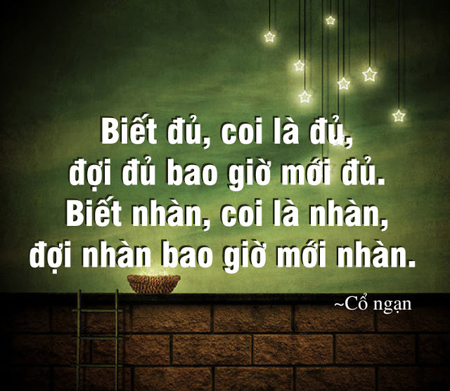 Thực tế, tất cả những điều bất hạnh, không vui vẻ trong đời đều do bản thân mình tạo ra. Một ý nghĩ có thể cùng ta bay tới thiên đường, một ý nghĩ có thể đưa ta tới địa ngục, mở rộng tấm lòng, thay đổi suy nghĩ, hạnh phúc sẽ nối đuôi tìm đến với bạn. 