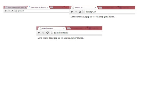 Hình ảnh chụp màn hình sự cố không thể truy cập được ở các trang Kenh14.vn, Dantri.com.vn và GenK.vn.