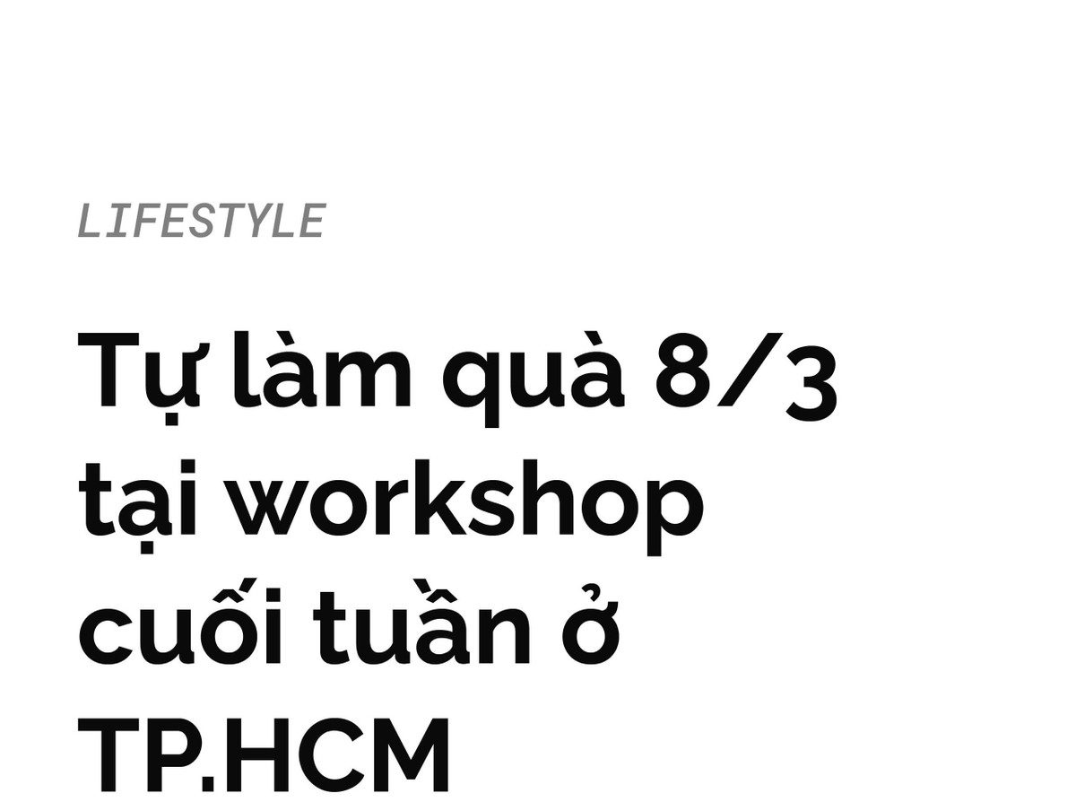 Tu lam qua 8/3 tai workshop cuoi tuan o TP.HCM