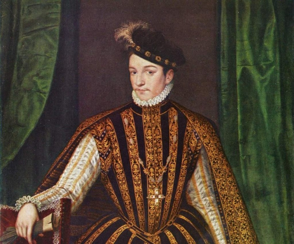 10. Do một chứng bệnh tâm thần, Charles IX của Pháp được mệnh danh là “Vua gắt gỏng” vì không thể kiềm chế những cơn giận dữ đi kèm với hành vi tàn bạo của mình.
