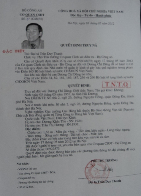  Ngày 18/5/2012, Cơ quan Cảnh sát điều tra Bộ Công an ra quyết định truy nã đối với bị can Dương Chí Dũng. Tuy nhiên, vào thời điểm khởi tố (17/5) Dương Chí Dũng đã bỏ trốn. Ảnh: Tiền Phong.