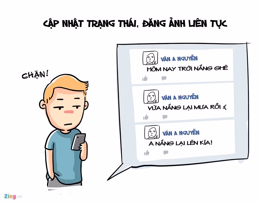 Bạn bè sẽ cảm thấy bị làm phiền trước những người thích cập nhật ảnh, dòng trạng thái theo giờ, tràn lan trên tường Facebook.