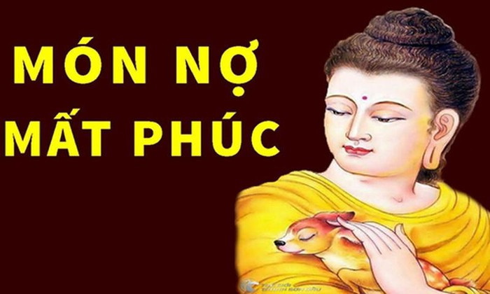 Phật dạy: 4 thứ trong đời tuyệt đối đừng không được mắc nợ Phat day: 4 thu trong doi tuyet doi dung khong duoc mac no