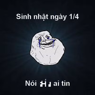  Sinh nhận ngày 1/4. 