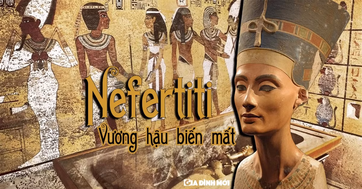 Bi an vu mat tich cua hoang hau lung danh nhat Ai Cap co dai