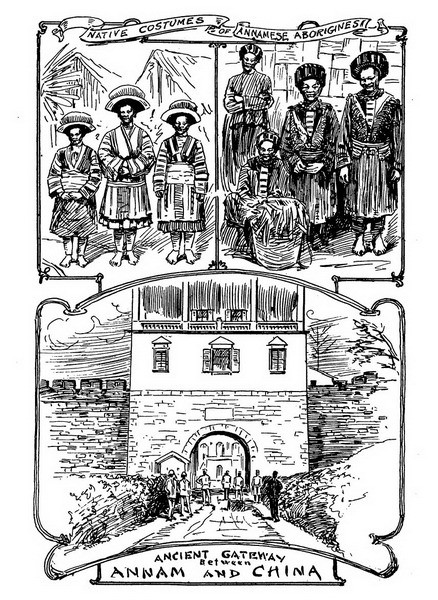 Từ trên xuống dưới: Trang phục truyền thống của các sắc tộc thiểu số/ Một cánh cổng cổ trên biên giới giữa An Nam với Trung Quốc.