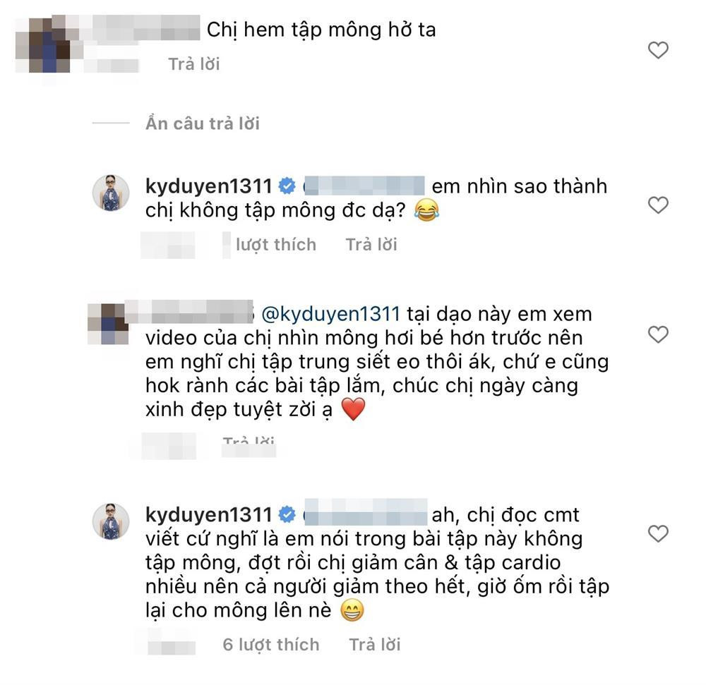 Khi bị netizen chỉ điểm "Chị không tập mông hả", "Mông dạo này bé hơn trước", chính Kỳ Duyên cũng thú nhận mình cần phải tập luyện thêm, vì người quá gầy do giảm cân nên vòng 3 bị ảnh hưởng.