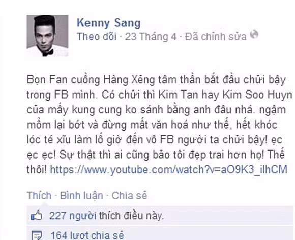 "Hot boy tự phong" Kenny Sang cũng từng gây bão mạng bởi sự "ảo tưởng" của mình khi tự nhận bản thân "đẹp trai hơn cả Kim Tan". Thậm chí Kenny Sang còn chửi lại cả những người chỉ trích anh và khoe mẽ rằng sự thật thì ai cũng bảo anh đẹp trai hơn các sao Hàn Quốc.