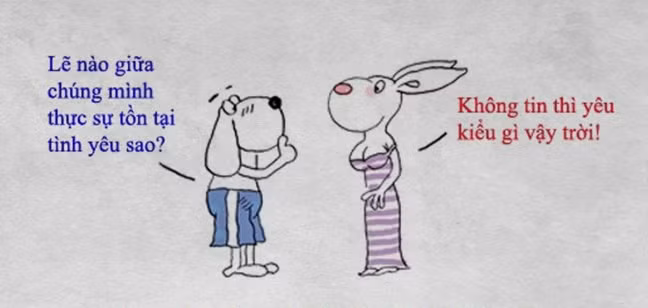 Nhiều khi bạn cũng không thể biết được tình yêu đang tồn tại, nhưng bạn cần nhớ rằng nếu không biết được sự tồn tại của tình yêu thì bạn sẽ không thể nào có được một cuộc tình đẹp.