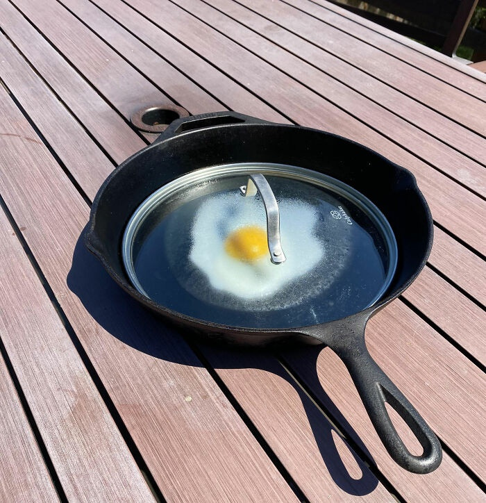 Đôi khi bạn có thể tận dụng nhiệt độ này để nấu ăn hoặc rán trứng...