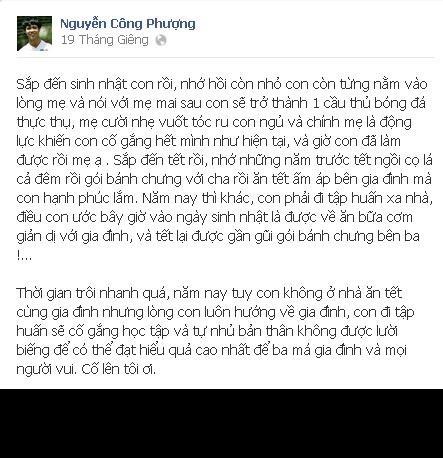 Trước ngày sinh nhật của mình, bài chia sẻ, lời tâm sự khi nhớ nhà cảm động của Công Phượng trên trang cá nhân từng khiến các fan rơi nước mắt. Ít ai biết được chàng cầu thủ vốn ít nói, có gương mặt khá lạnh lùng lại là một chàng trai giàu tình cảm và cũng có những nỗi buồn sâu thẳm. Nguồn ảnh: FBNV, Tuổi Trẻ...