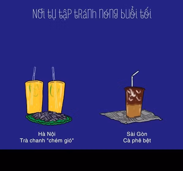 Giới trẻ Hà thành chuộng trà chanh "chém gió" buổi tối để tránh nóng và hóng gió. Người dân Sài Gòn thì quanh năm cafe bệt...