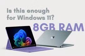 Giá Ram ngày càng cao, Microsoft cố chỉnh Windows 11 để 8Gb Ram vẫn đủ dùng