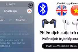 Tai nghe phiên dịch AI… trợ thủ đắc lực hay chiêu trò quảng cáo?