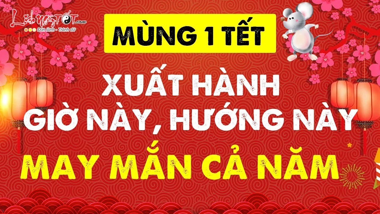 Video: Mùng 1 Tết 2020 chọn hướng này giờ này xuất hành cả năm may mắn