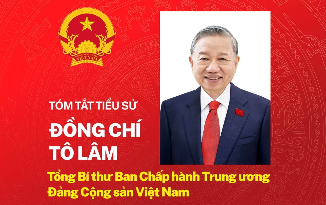 Tiểu sử đồng chí Tô Lâm - Tổng Bí thư Ban Chấp hành Trung ương Đảng khóa XIV
