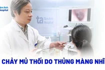 Tai chảy mủ thối do thủng màng nhĩ chủ quan không tái khám